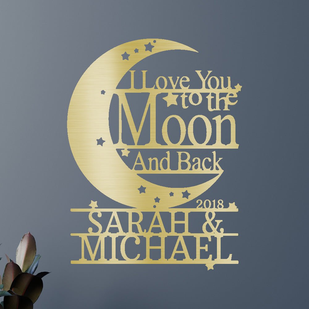 I Love You To The Moon and Back Metal Sign - Romantic Wedding Gift