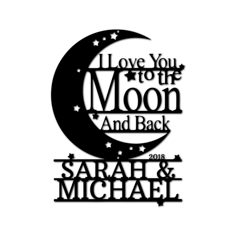 I Love You To The Moon and Back Metal Sign - Romantic Wedding Gift