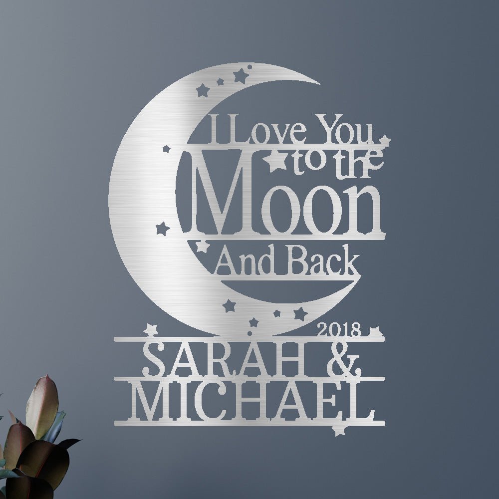 I Love You To The Moon and Back Metal Sign - Romantic Wedding Gift