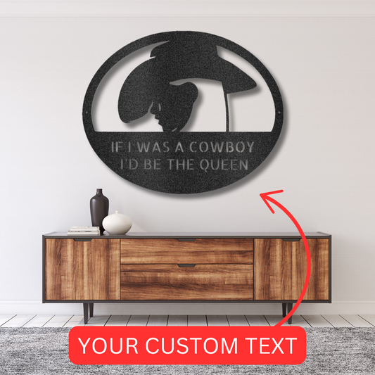 Cowgirl Queen Custom Metal Sign - Personalized Western Woman Wall Art